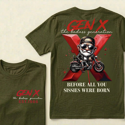 Gen X The Badass Generation Before All You Sissies Were Born Custom Year T-shirts