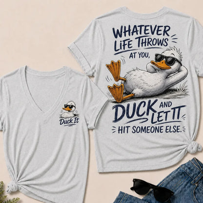 Whatever Life Throws at You – Duck It V-Neck T-Shirt