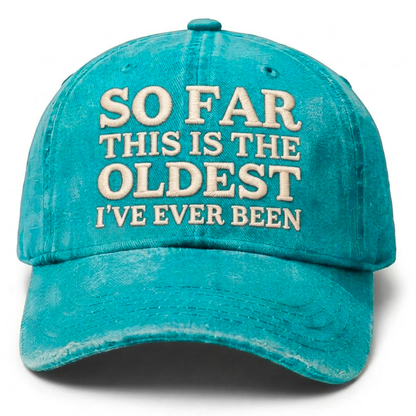 Vintage Wash "Oldest So Far" Embroidered Cap（00）