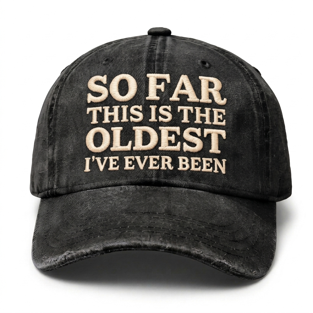 Vintage Wash "Oldest So Far" Embroidered Cap（00）