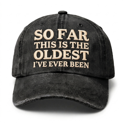 Vintage Wash "Oldest So Far" Embroidered Cap（00）